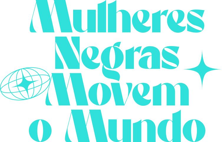 lema Mulheres Negras Movem o Mundo